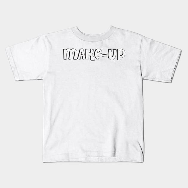 Film Crew On Set - Make-Up - White Text - Front Kids T-Shirt by LaLunaWinters